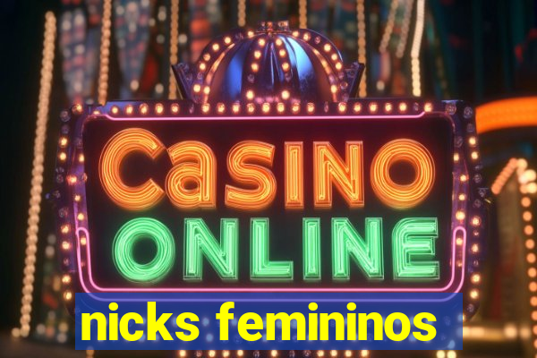 nicks femininos